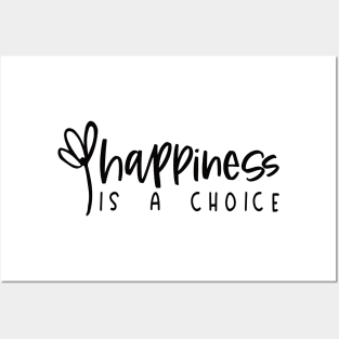 Happiness is a Choice Posters and Art